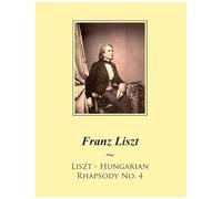 Liszt - Hungarian Rhapsody No. 4 Paperback Book By Samwise Publishing