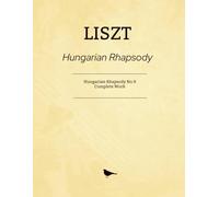 Liszt Hungarian Rhapsody: Rhapsody No.9 - Complete Work