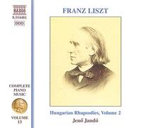 Liszt : intégrale de l'oeuvre pour piano, vol.13 - Rhapsodies hongroises, vol.2
