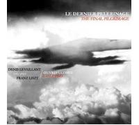 Liszt : Le Dernier Pèlerinage