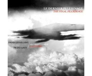 Liszt : Le Dernier Pèlerinage