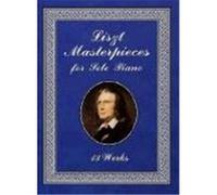 Liszt Masterpieces for Solo Piano Franz Liszt (Auteur)