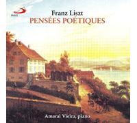 Liszt - Pensees Poetiques & Other Rare Piano Selections