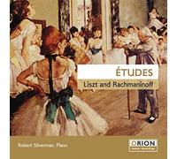 Liszt, Rachmaninov : Études. Silverman.