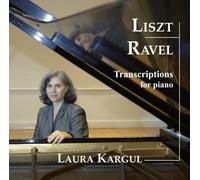 Liszt/Ravel: Transcriptions for Piano