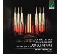 Liszt - Reubke : Oeuvres pour Orgue