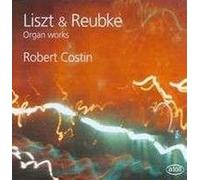 Liszt & Reubke Organ Works