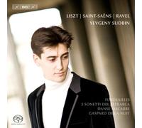Liszt, Saint Saens, Ravel, Yevgeny Sudbin : Funérailles, Gaspard de la Nuit
