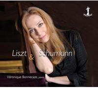 Liszt, Schumann : Œuvres pour Piano. Bonnecaze