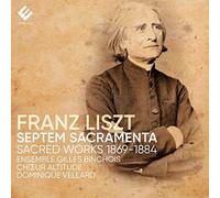 Liszt – Septem Sacramenta – Integral