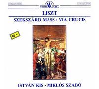 Liszt - Szekszard Mass/Via Crucis