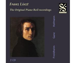 Liszt : the Original Piano Roll Recordings. Ganz, Friedheim, Cortot, Hofmann.