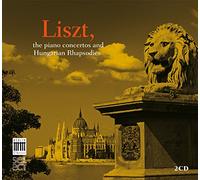 Liszt: the Piano Concertos and Hungarian Rhapsodies