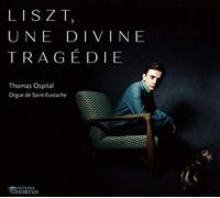 Liszt, une Divine Tragédie
