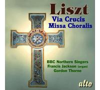 Liszt : Via Crucis - Missa Choralis. Jackson, Thorne.