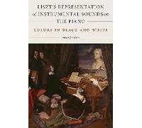 Liszt's Representation Of Instrumental Sounds On The Piano