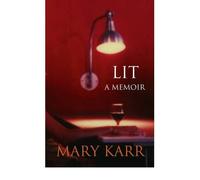 (Lit: A Memoir) By Mary Karr (Author) Paperback on (Jul , 2010)
