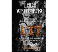 LIT ESCAPE #1: LIT--THE WORLD'S FIRST "LOVE STORY"!: HE RUBBED HER THE WRONG WAY. SHE WANTED SMOKE!