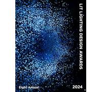 LIT Lighting Design Award 2024: Celebrating the best Lighting Design and Lighting Product Design.