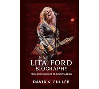 Lita Ford Biography: From The Runaways to Solo Stardom