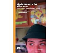 L'Italia che non arriva a fine mese. Lavoro e salari: una questione di sinistra