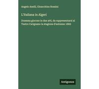 L'Italiana in Algeri: Dramma giocoso in due atti, da rappresentarsi al Teatro Carignano la stagione d'autunno 1869