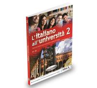 L'Italiano All'Università 2: Corso di lingua per studenti stranieri B1-B2