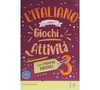 L'italiano con giochi e attività. A2-B1. Per la Scuola media (Vol. 3)