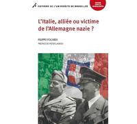 L'Italie, alliée ou victime de l'Allemagne nazie ? - Filippo Focardi - Universite De Bruxelles Eds - broché - Essai