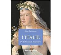 L'italie De Botticelli À Bonaparte