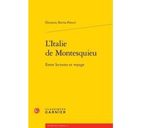 L'italie De Montesquieu - Entre Lectures Et Voyage