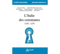 L'Italie des communes: (1150 - 1270)