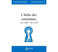 L'Italie des communes: (1150 - 1270)