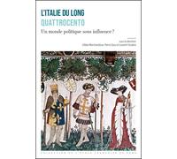 L'Italie du long Quattrocento: Un monde politique sous influence ?