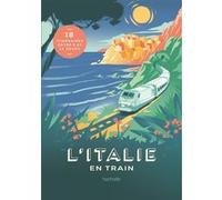 Lucie Tournebize – L'Italie en train – Le Routard