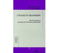 L'Italie en transition Recul des partis et activation de la fonction présidentielle - Laurence Morel - L'harmattan - broché - Livre