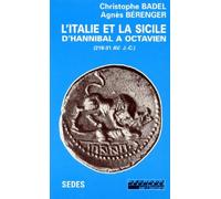 L'Italie et la Sicile d'Hannibal a Octavien, de 218 à 31 avant J.- C.. Textes et documents