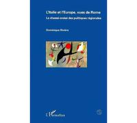 L'Italie et l'Europe, vues de Rome Le chassé-croisé des politiques régionales - Dominique Rivière - L'harmattan - broché - Livre