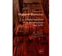 L'Italie fasciste et la persécution des juifs - Marie-Anne Matard-Bonucci - Puf - broché - Etude