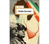 L'Italie fasciste Philippe Foro (Auteur)