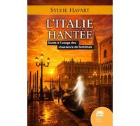 L'Italie hantée - Guide à l'usage des chasseurs de fantômes - Sylvie Havart - Jmg - broché - Guide