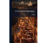 L'italie Pittoresque...
