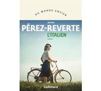 Arturo Pérez-Reverte – L'Italien – Roman – Broché – Traduction Robert Amutio – Gallimard