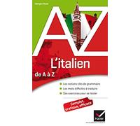 L'italien de A à Z: Grammaire, conjugaison et difficultés