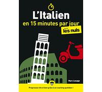 L'italien en 15 minutes par jour pour les Nuls - Marc Lesage - First - broché - Méthode de langue