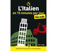 Marc Lesage – L'italien en 15 minutes par jour pour les Nuls – Méthode de langue – First – Broché