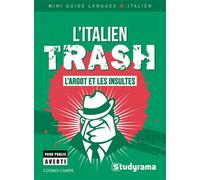 L'italien trash L'argot et les insultes - Cosimo Campa - Studyrama Eds - broché - Méthode de langue