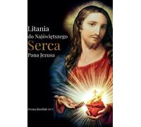 Litanie du Sacré-Cœur de Jésus - Iwona Józefiak OCV (Literatur, Religion auf Polnisch)
