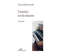 Litanies en fa mineur Nouvelles - Yvonne Dassonville - L'harmattan - broché - Roman