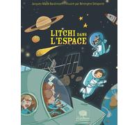 Litchi dans l'espace - Jacques-Marie Bardintzeff - Le Pommier - cartonné - Document jeunesse dès 6 ans